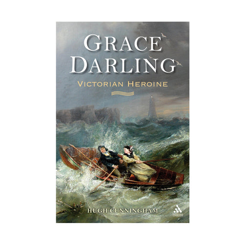 Grace Darling: Victorian Heroine