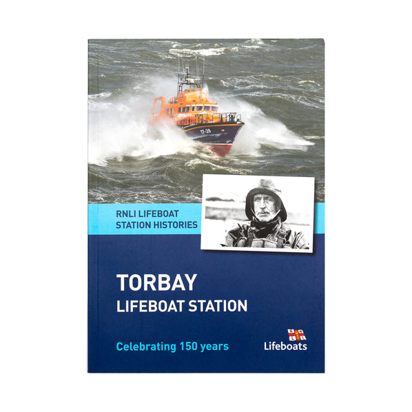 Torbay Lifeboat Station Celebrating 150 Years